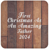First Christmas As An Amazing Father 2024 - Drink Coaster E
