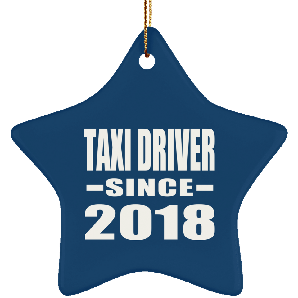 Taxi Driver Since 2018 - Star Ornament