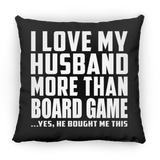 I Love My Husband More Than Board Game - Throw Pillow Black