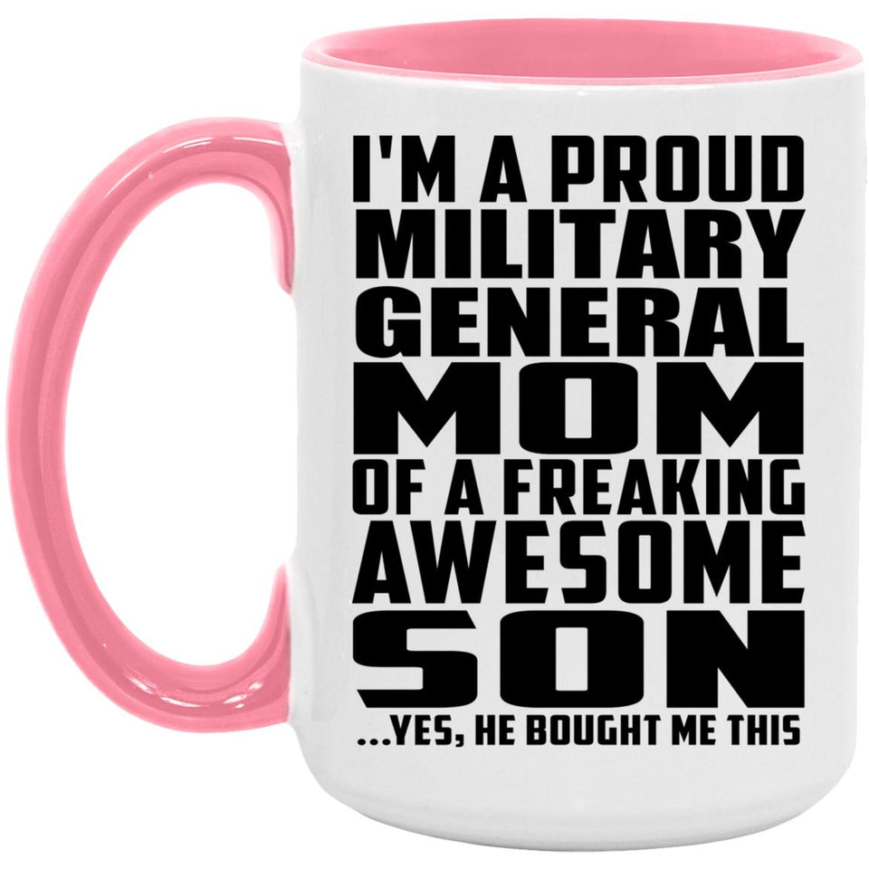 Proud Military General Mom Of Awesome Son - 15oz Accent Mug Pink