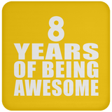 8th Birthday 8 Years Of Being Awesome - Drink Coaster