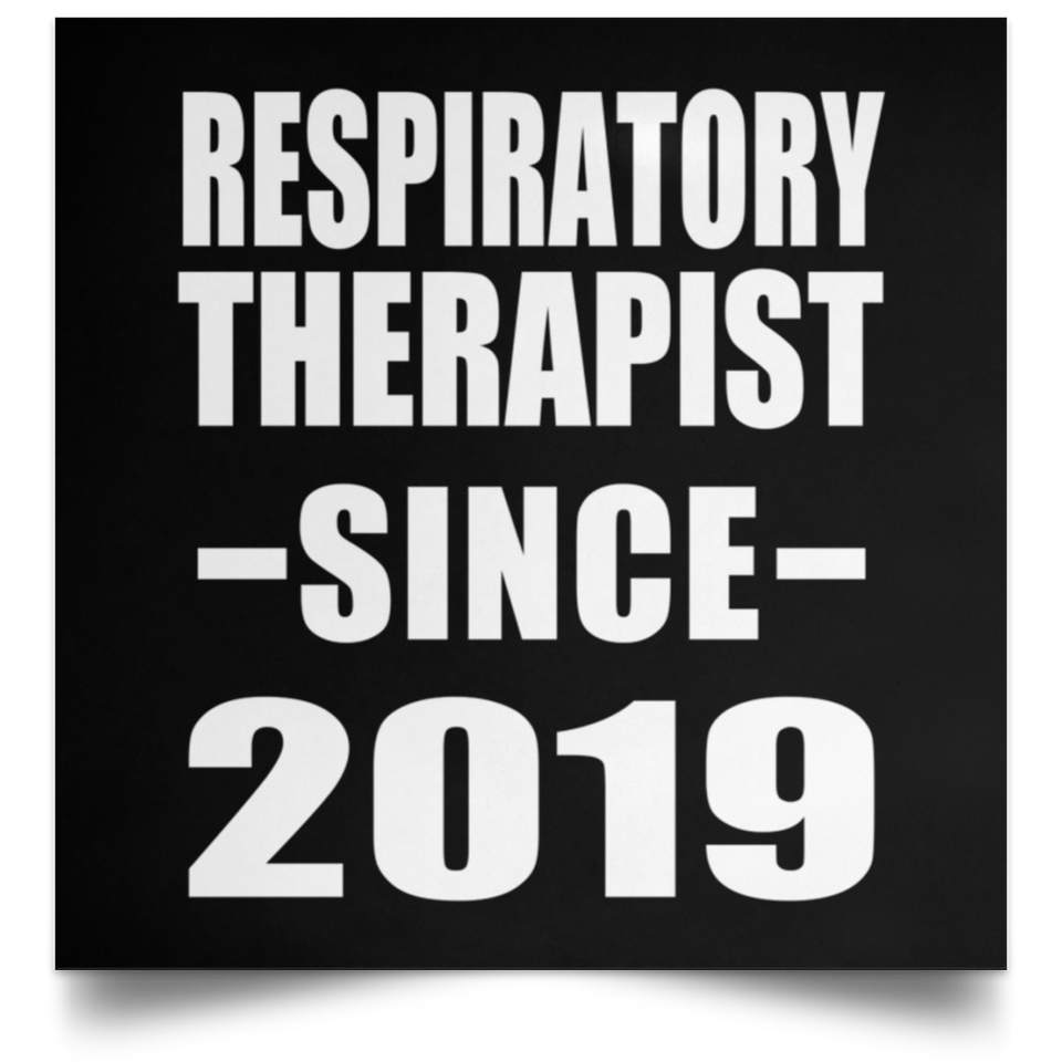 Respiratory Therapist Since 2019 - Poster Square