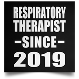 Respiratory Therapist Since 2019 - Poster Square