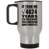 68th Birthday Took Square Root of 4624 Years To Awesome - Silver Travel Mug