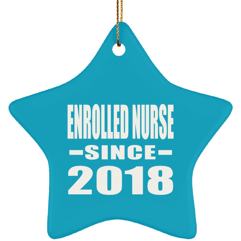 Enrolled Nurse Since 2018 - Star Ornament