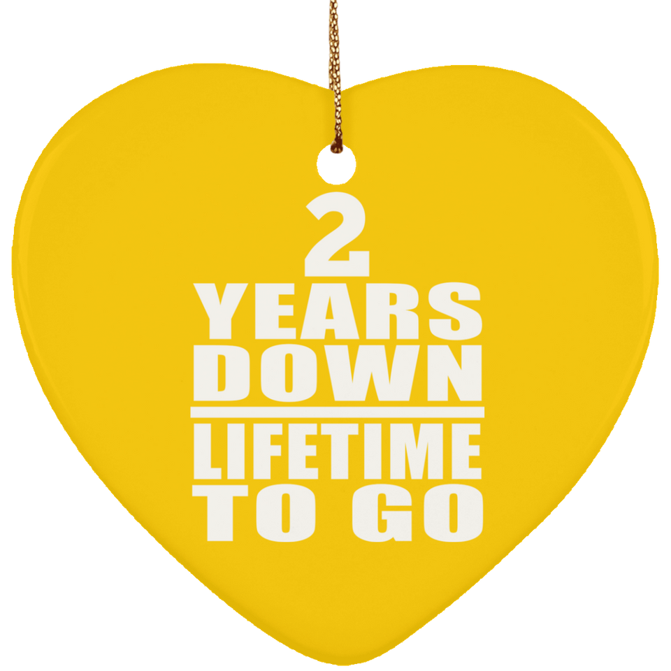 2nd Anniversary 2 Years Down Lifetime To Go - Heart Ornament