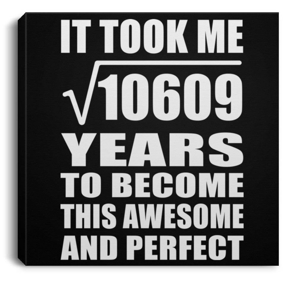 103rd Birthday Took Square Root of 10609 Years To Awesome - Canvas Square
