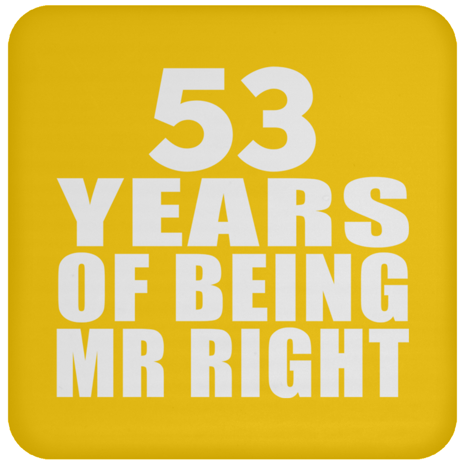 53rd Anniversary 53 Years Of Being Mr Right - Drink Coaster