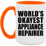 World's Okayest Appliance Repairer - 15oz Accent Mug Orange