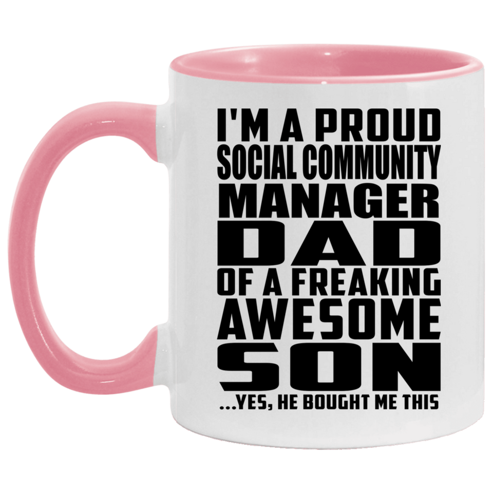 Proud Social Community Manager Dad Of Awesome Son - 11oz Accent Mug Pink