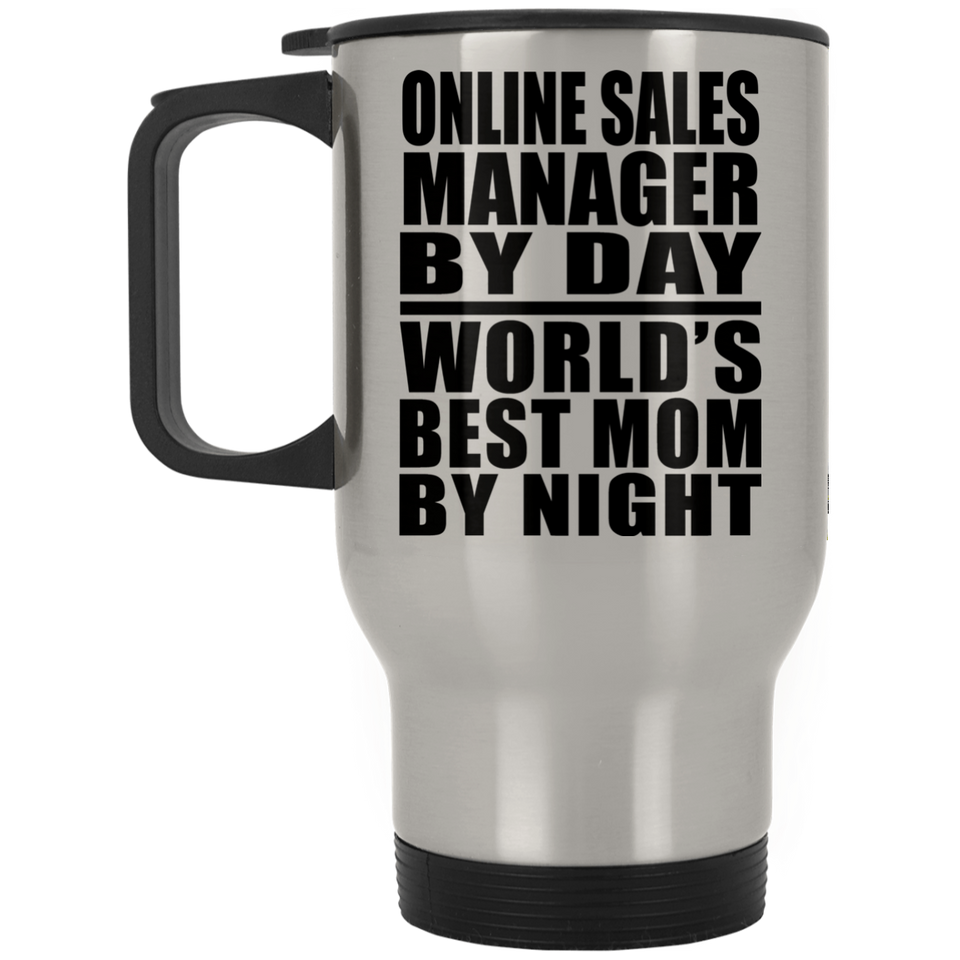 Online Sales Manager By Day World's Best Mom By Night - Silver Travel Mug