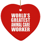 World's Greatest Animal Care Worker - Heart Ornament