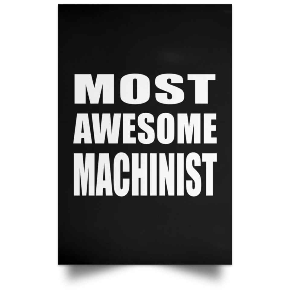 Most Awesome Machinist - Poster Portrait