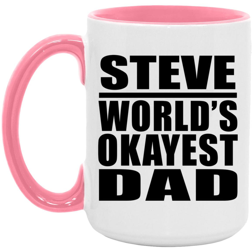Steve World's Okayest Dad - 15oz Accent Mug Pink