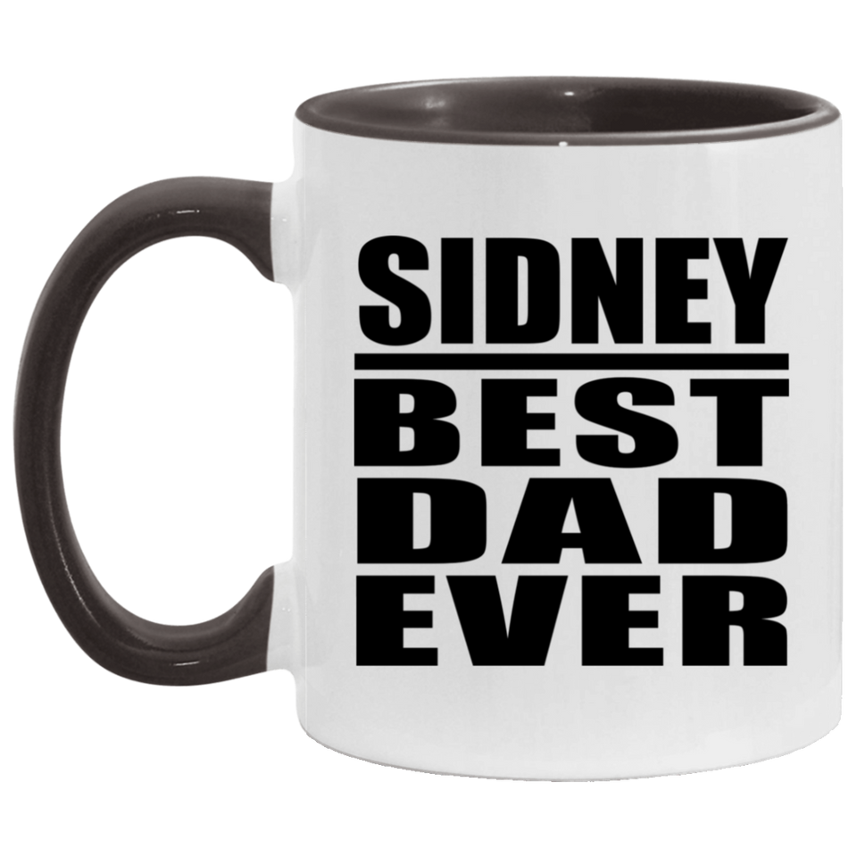 Sidney Best Dad Ever - 11oz Accent Mug Black