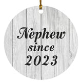 Nephew Since 2023 - Circle Ornament F
