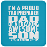 Proud Tax Preparer Dad Of Awesome Son - Drink Coaster