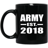 Army Established EST. 2018 - 11 Oz Coffee Mug Black