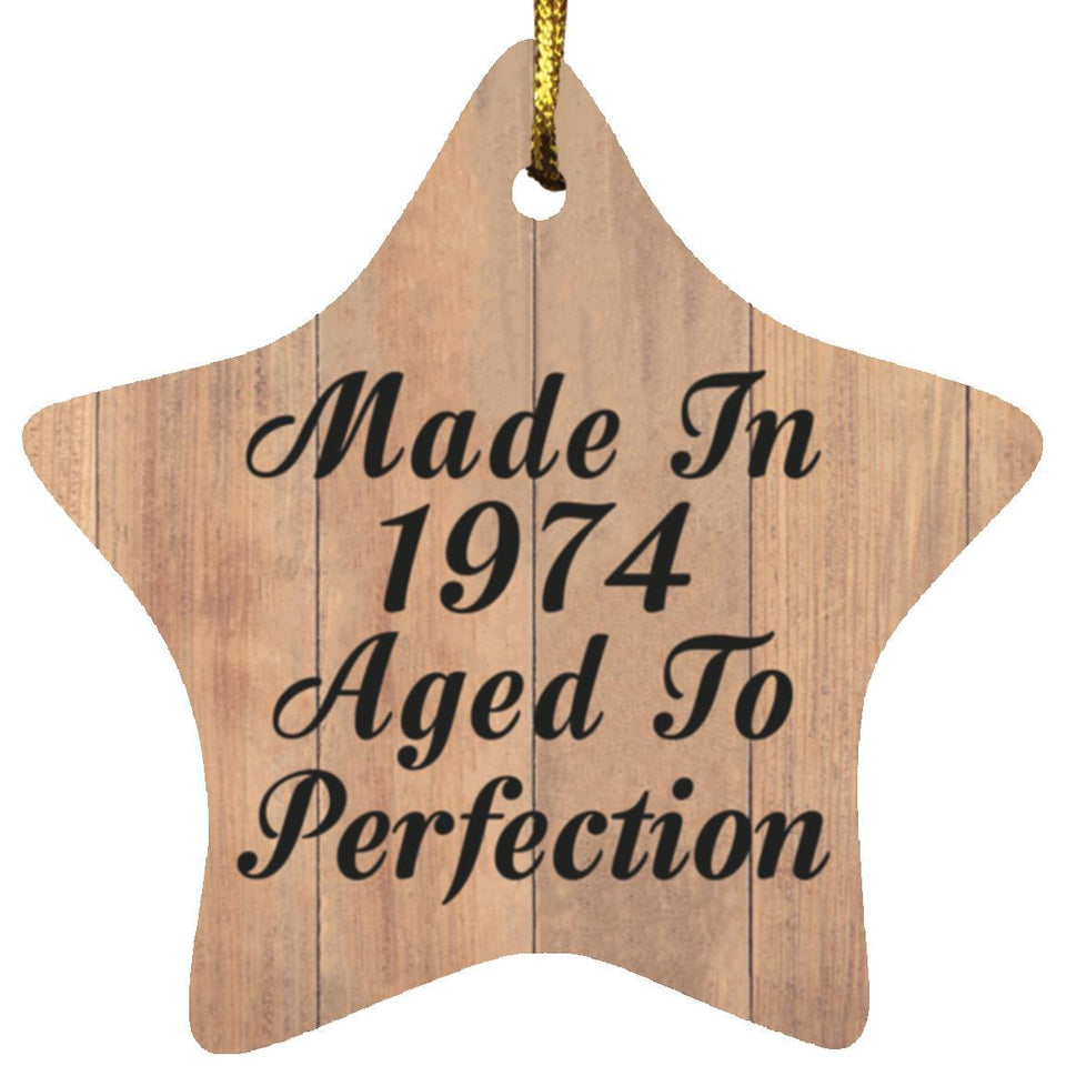50th Birthday Made In 1974 Aged To Perfection - Star Ornament C