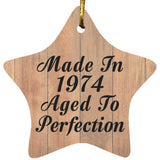 50th Birthday Made In 1974 Aged To Perfection - Star Ornament C