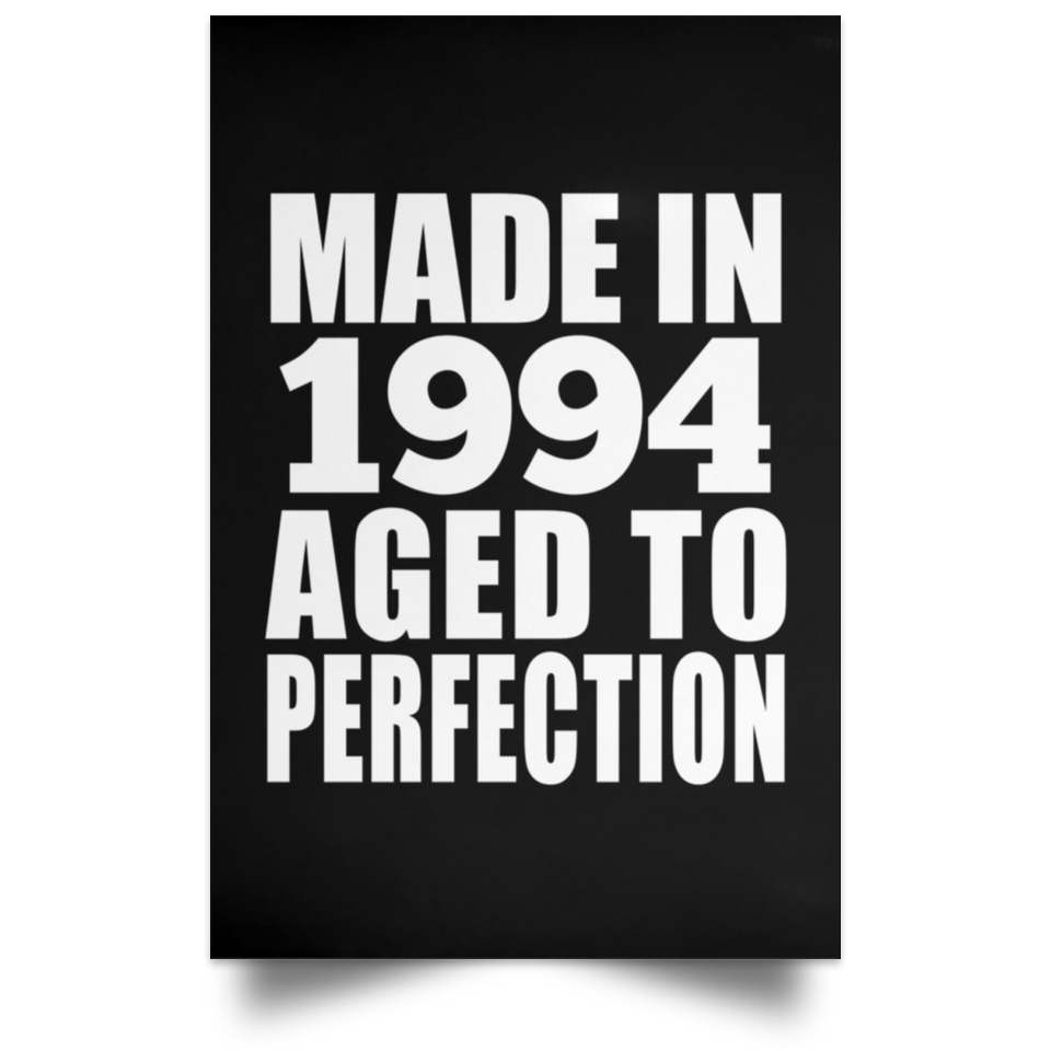 30th Birthday Made In 1994 Aged to Perfection - Poster Portrait