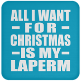 All I Want For Christmas Is My Laperm - Coaster