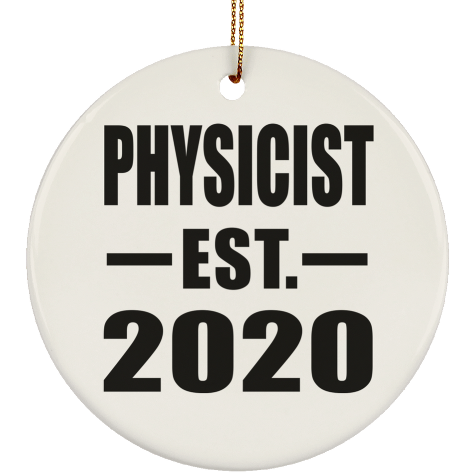 Physicist Established EST. 2020 - Circle Ornament