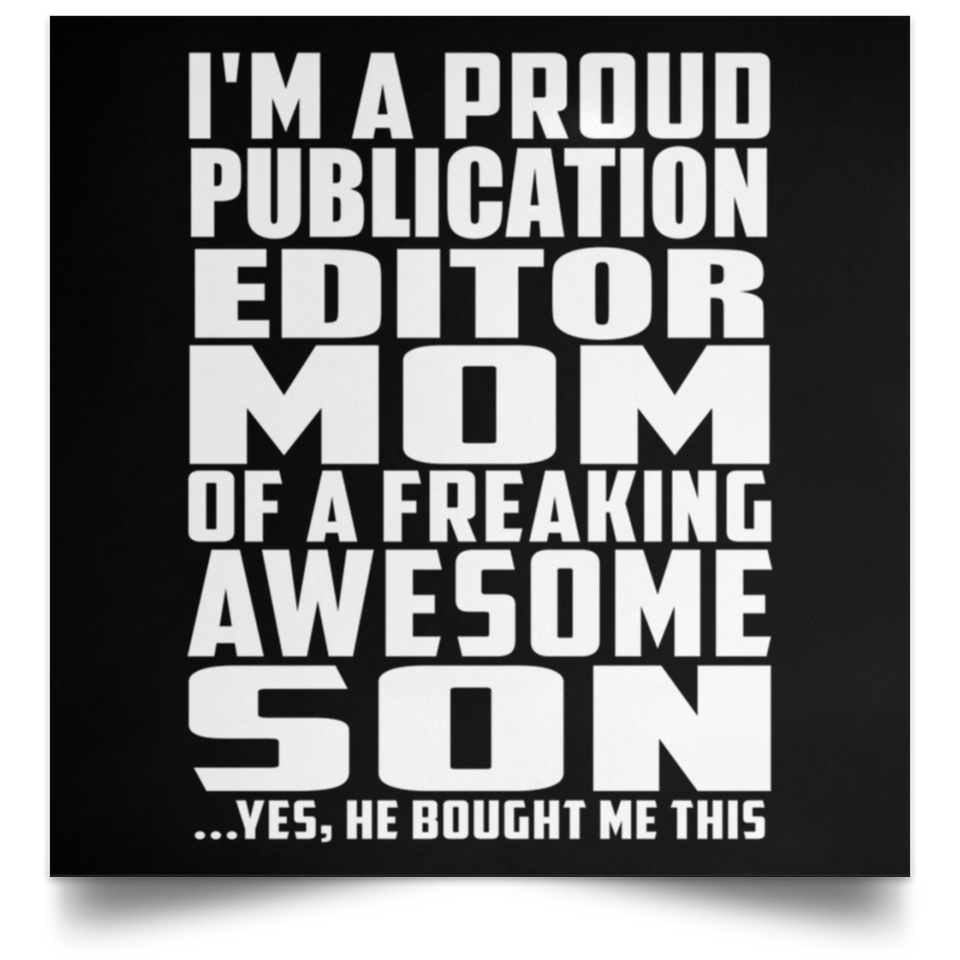 Proud Publication Editor Mom Of Awesome Son - Poster Square