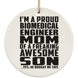 Proud Biomedical Engineer Mom Of Awesome Son - Circle Ornament