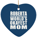 Roberta World's Okayest Mom - Heart Ornament