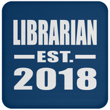 Librarian Established EST. 2018 - Drink Coaster