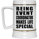 Being Event Coordinator Makes Life Special - Beer Stein