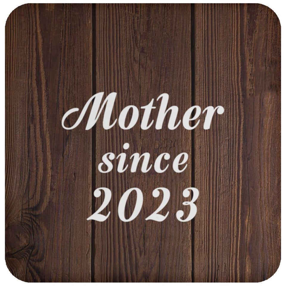 Mother Since 2023 - Drink Coaster D
