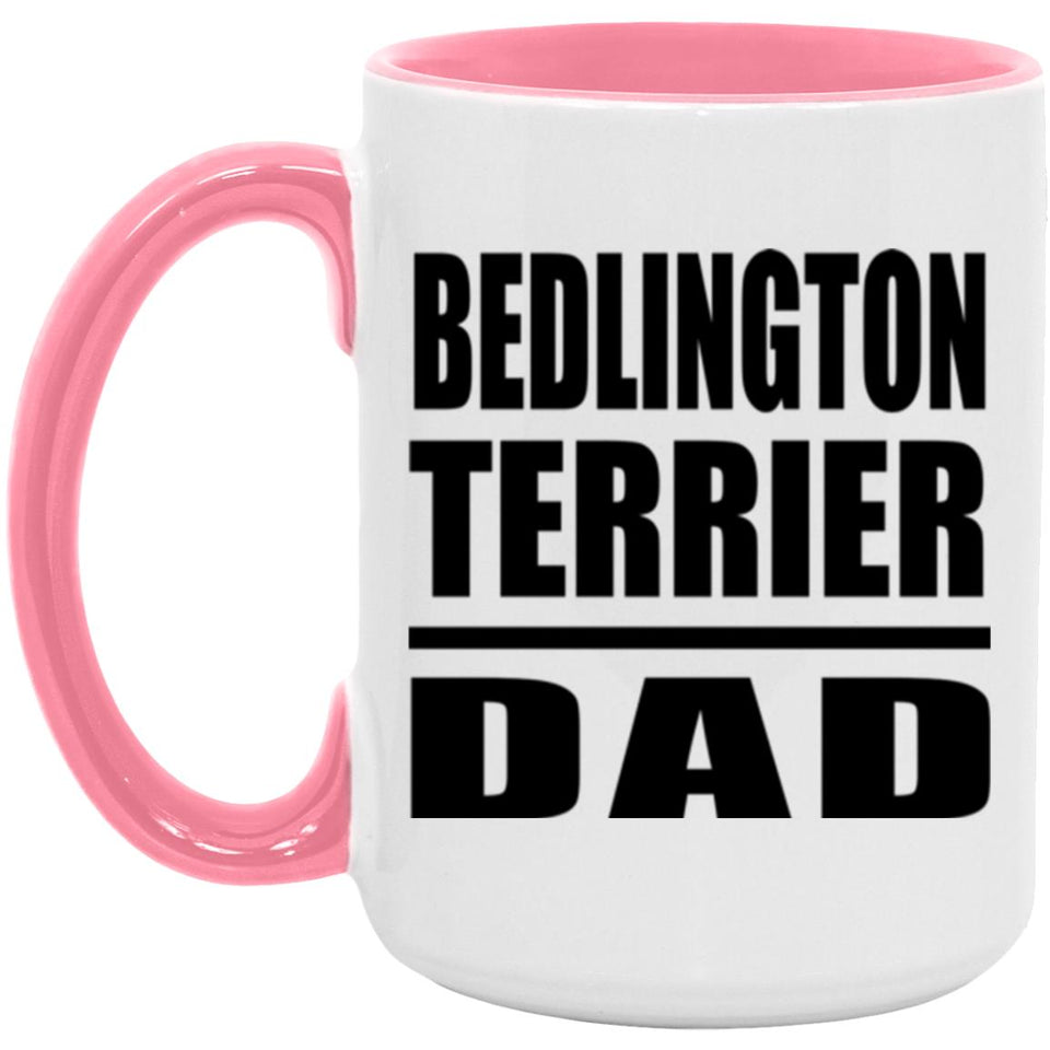 Bedlington Terrier Dad - 15oz Accent Mug Pink