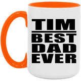 Tim Best Dad Ever - 15oz Accent Mug Orange