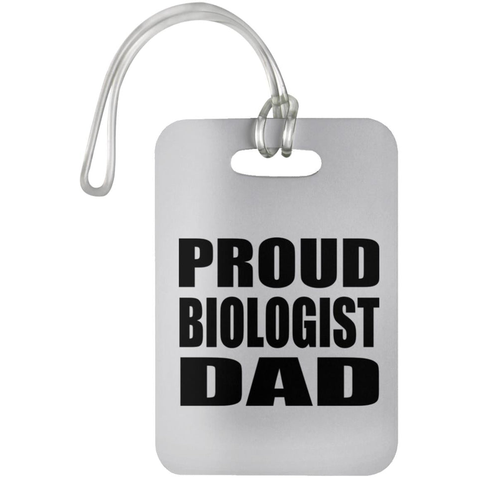Proud Biologist Dad - Luggage Bag Tag