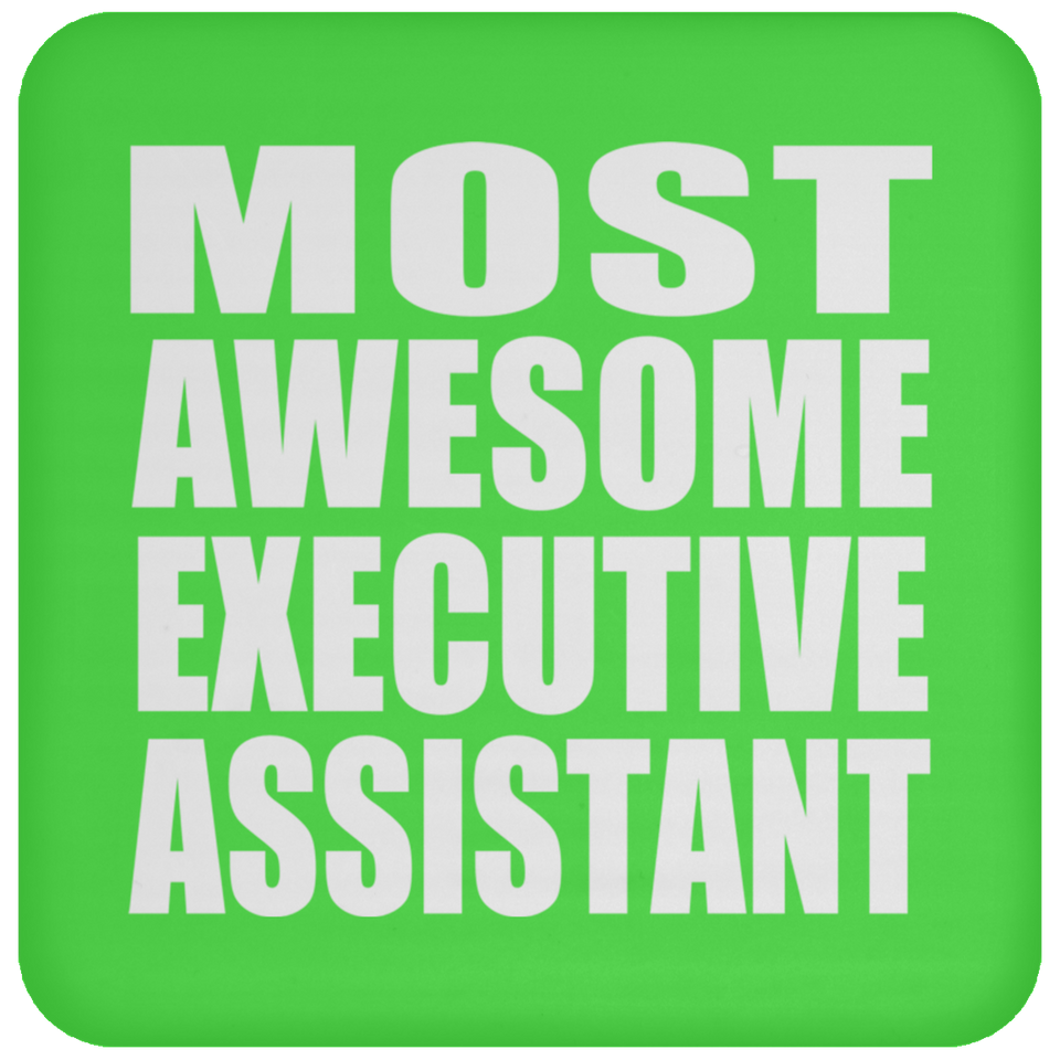 Most Awesome Executive Assistant - Drink Coaster
