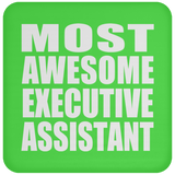 Most Awesome Executive Assistant - Drink Coaster