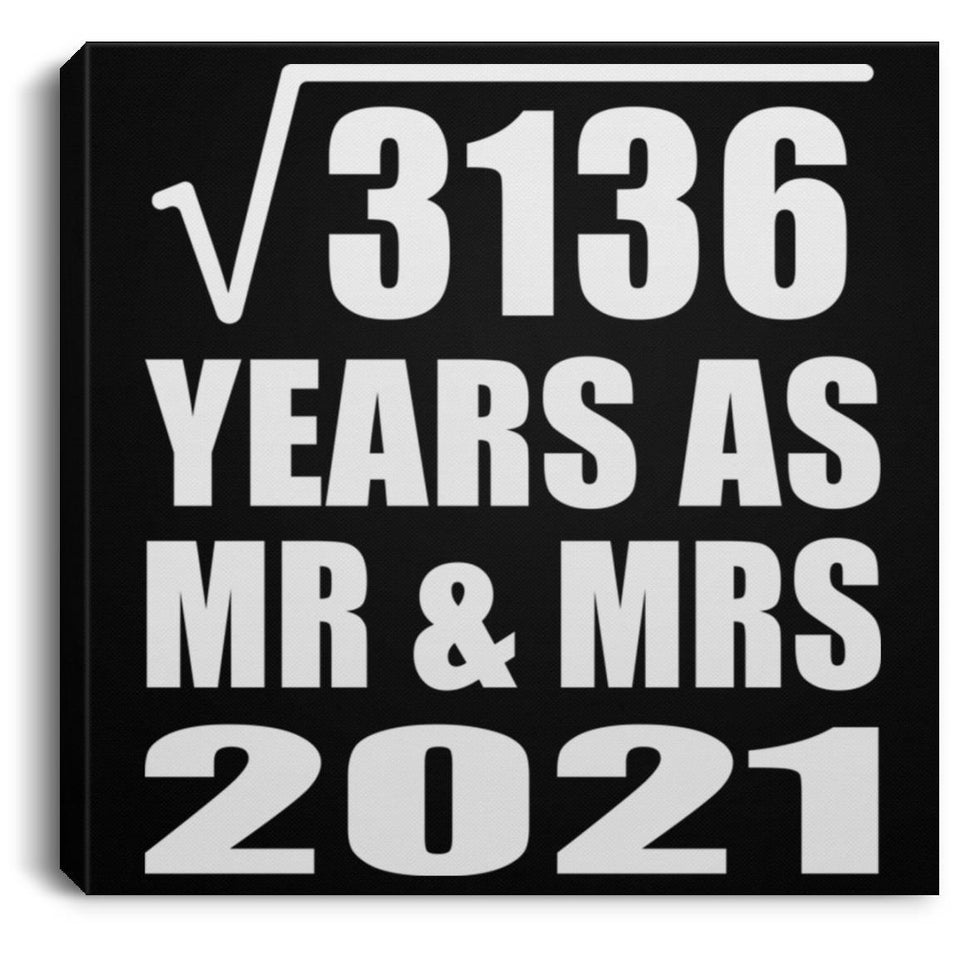56th Anniversary Square Root of 3136 Years As Mr & Mrs 2021 - Canvas Square