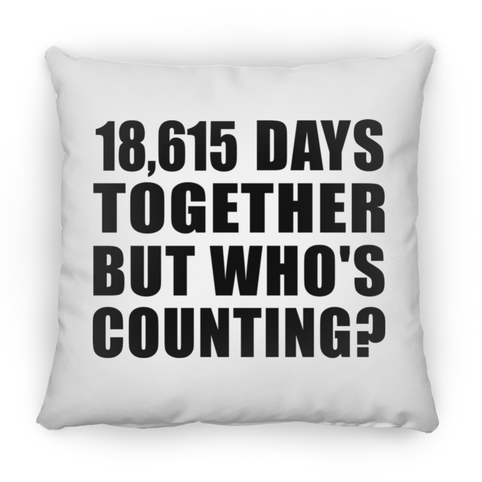 51st Anniversary 18,615 Days Together But Who's Counting - Throw Pillow