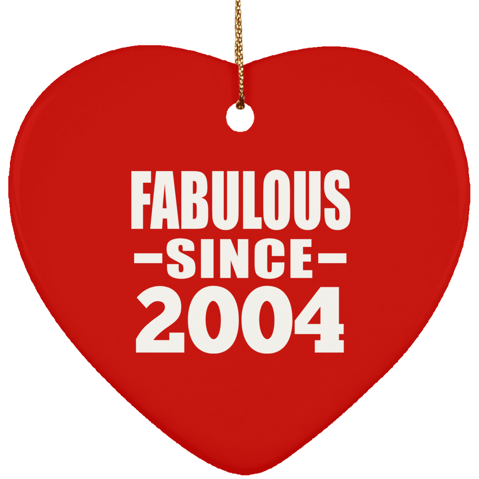 20th Birthday Fabulous Since 2004 - Heart Ornament