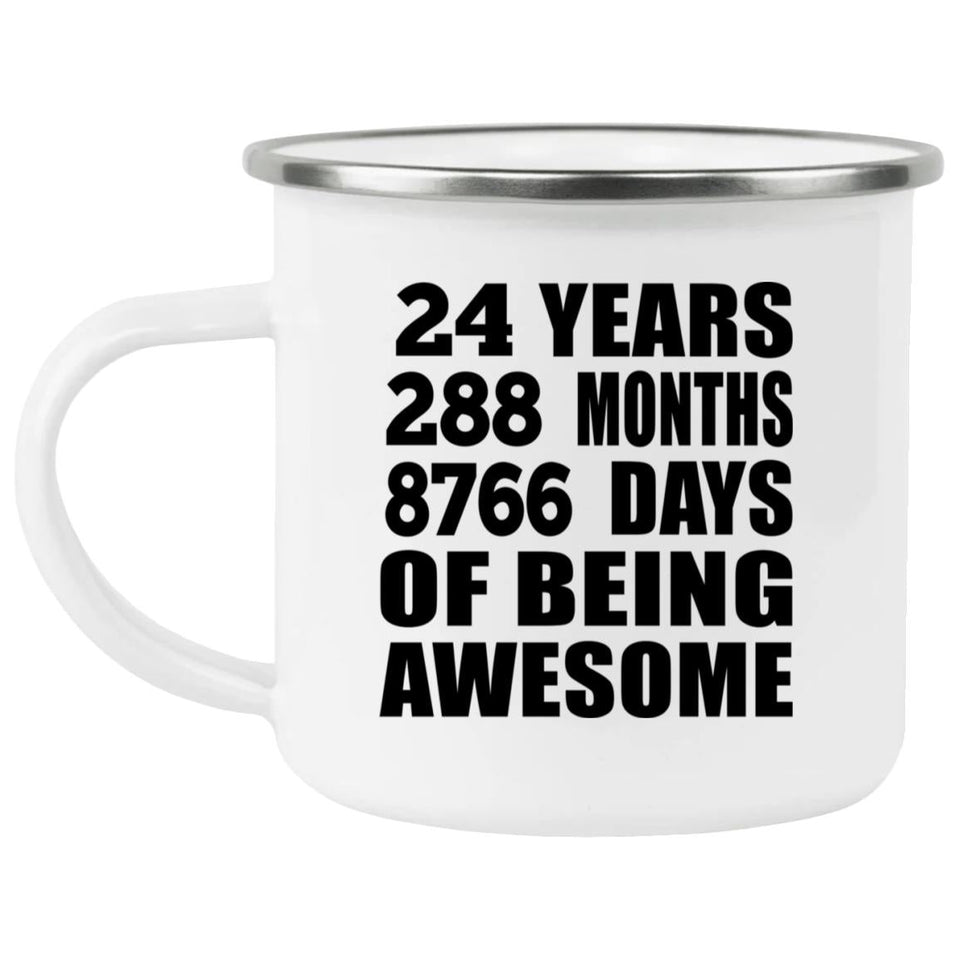 24th Birthday 24 Years 288 Months 8766 Days Of Awesome - 12oz Camping Mug
