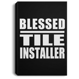 Blessed Tile Installer - Canvas Portrait
