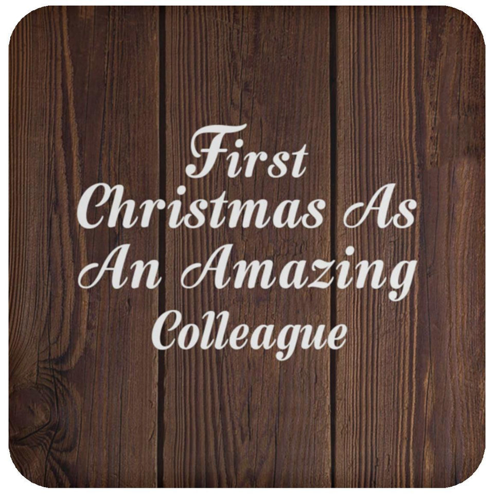 First Christmas As An Amazing Colleague - Drink Coaster D