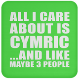 All I Care About Is Cymric - Drink Coaster