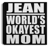 Jean World's Okayest Mom - Canvas Square