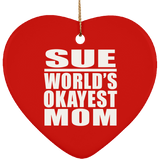 Sue World's Okayest Mom - Heart Ornament