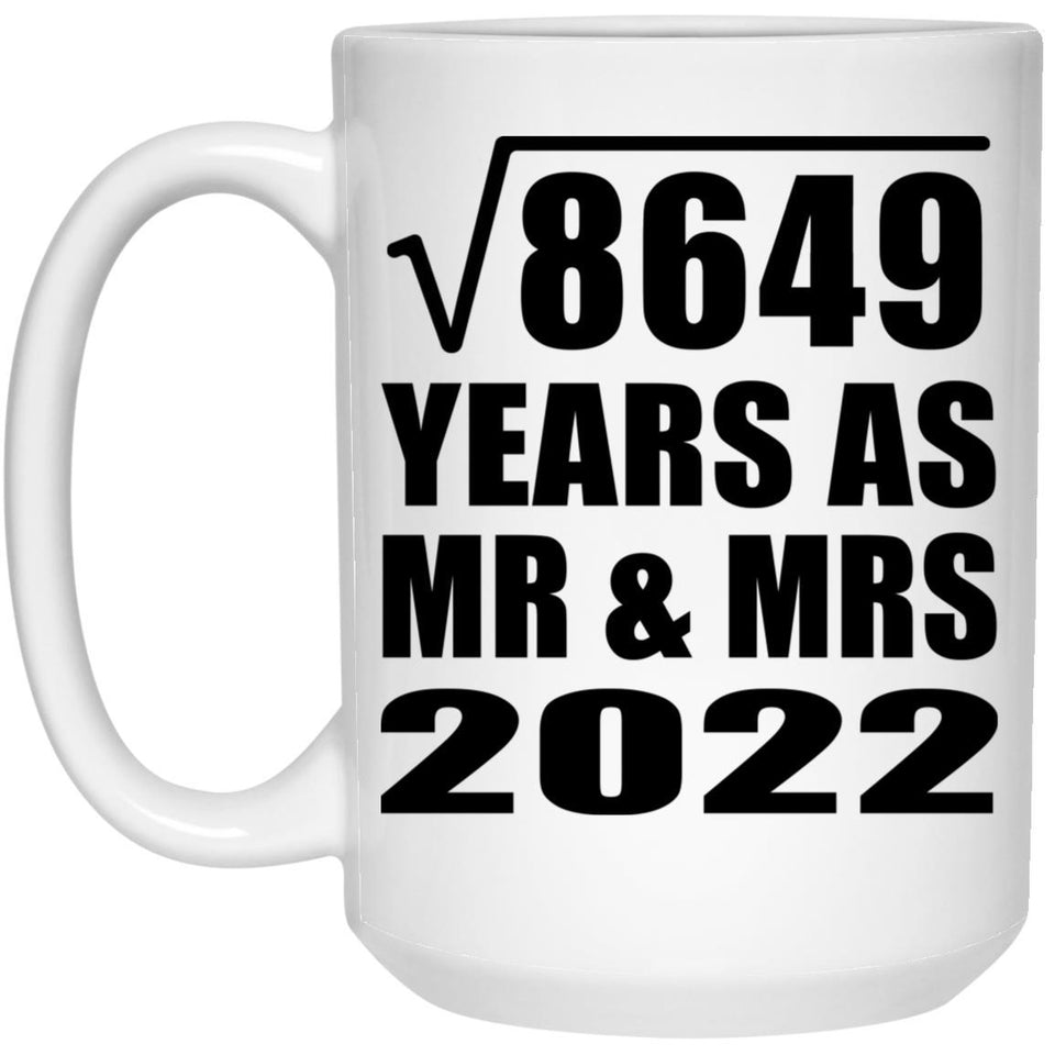 93rd Anniversary Square Root of 8649 Years As Mr & Mrs 2022 - 15oz Coffee Mug