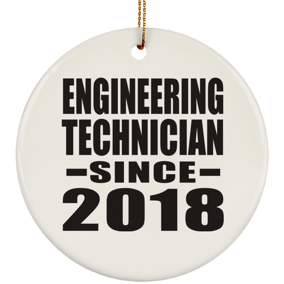Engineering Technician Since 2018 - Circle Ornament
