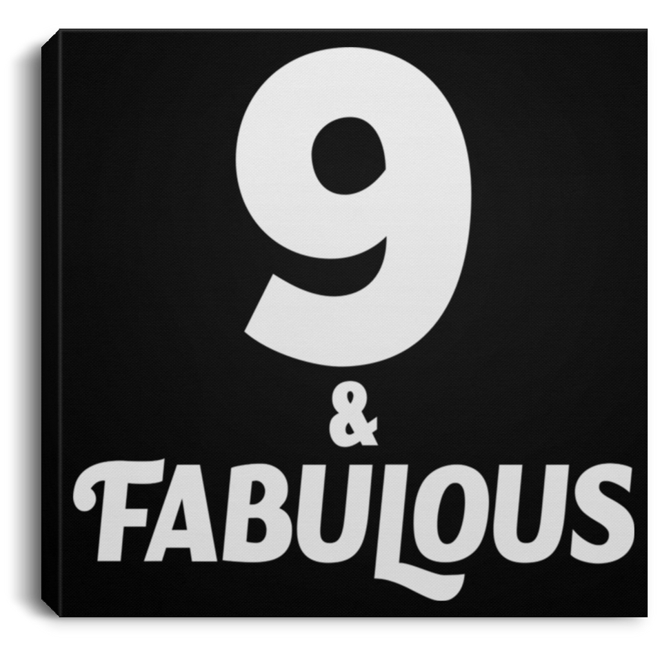9th Birthday 9 & Fabulous - Canvas Square